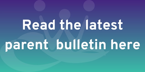 Read the latest Parent Bulletin